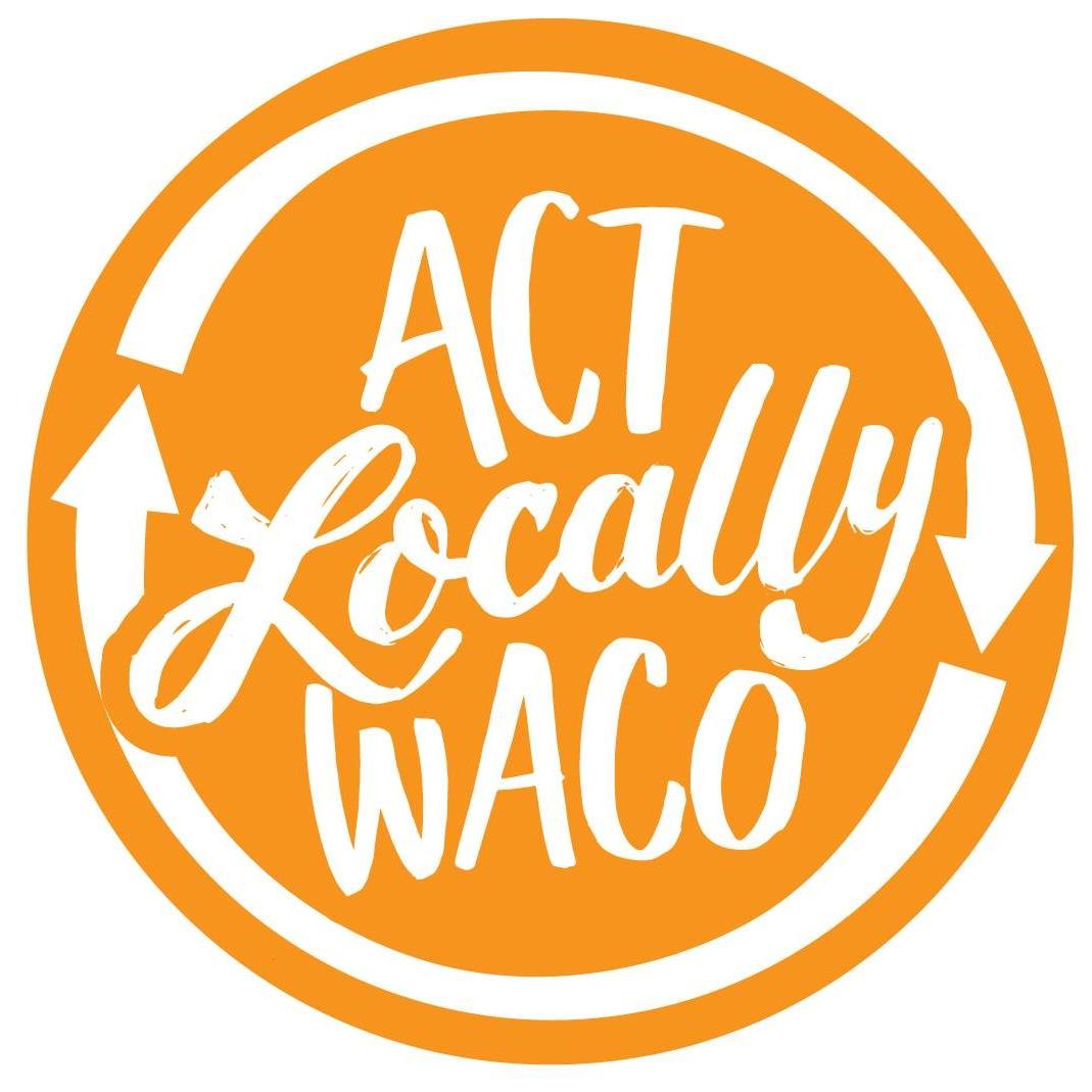 Act Locally Waco